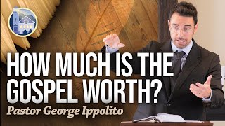 How Much is the Gospel Worth Galatians 31013 [upl. by Arlon]