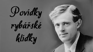 Jack London  Povídky rybářské hlídky [upl. by Seiber565]