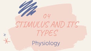 Stimulus and its types  Lecture no 4 Chapter no 5 Guyton [upl. by Channing]