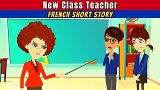 New Class Teacher  Easy French Conversation  Conversation en Français [upl. by Chretien]