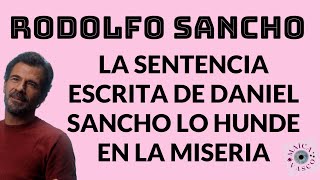 RODOLFO SANCHO TAILANDIA LO HUNDE EN LA MISERIA SENTENCIA ESCRITA [upl. by Orbadiah16]