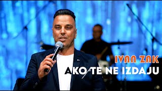 Ivan Zak  Ako te ne izdaju Official Video  2024 [upl. by Atirabrab]