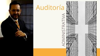 Auditoría Administrativa [upl. by Nodmac]