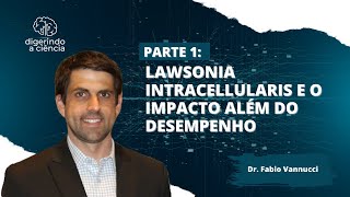 Lawsonia intracellularis e o impacto além do desempenho  Dr Fabio Vannucci [upl. by Mcleroy403]