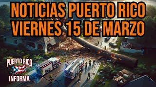 Puerto Rico Arrestos E Incidentes Sorprendentes Hoy  15 De Marzo [upl. by Egwan247]