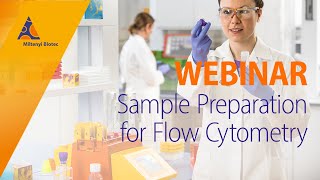 Webinar Sample Preparation for Flow Cytometry [upl. by Polak]