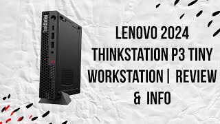 Lenovo 2024 ThinkStation P3 Tiny Workstation  Worth Buying [upl. by Cloe]