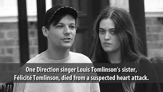 One Direction’s Louis Tomlinson’s Sister Félicité Tomlinson Dead of Heart Attack [upl. by Milon]