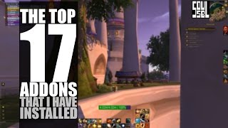 715 The 17 WoW addons I have for daily use [upl. by Schuyler]