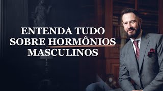 Entenda tudo sobre hormônios masculinos [upl. by Baudelaire188]