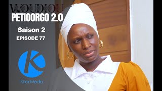 Série  Woudiou Peetiorgo 20 saison 2 Episode 77 [upl. by Trammel]