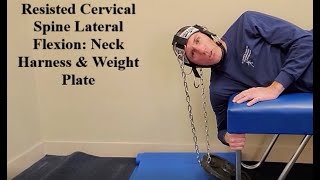 Resisted Cervical Lateral Flexion with Head Harness and Weight Plate [upl. by Oigroeg]