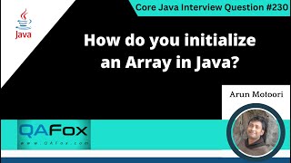 How do you initialize an Array in Java Core Java Interview Question 230 [upl. by Eldwen]