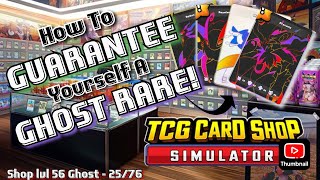 HOW TO GUARANTEE YOURSELF A GHOST RARE TCG CARD SHOP SIMULATOR TIPS TRICKS amp MORE LATE GAME [upl. by Seyah]