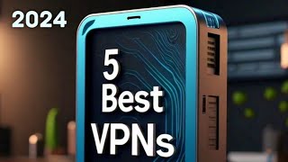 Top 5 VPNs of 2024 A Quick Comparison  ITFO bestvpn freevpn [upl. by Essex561]