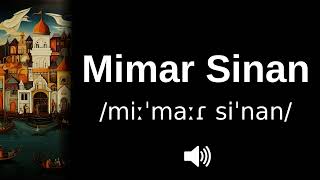 🇹🇷 How to pronounce Mimar Sinan [upl. by Aihsel]