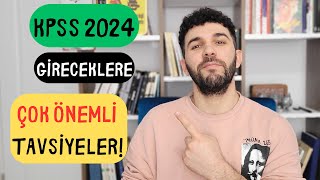 KPSS 2024e Gireceklere ÇOK ÖNEMLİ TAVSİYELER [upl. by Thomasa]