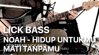 Contekan Lick Bass Noah  quotHidup Untukmu Mati Tanpamuquot Full Version Subtitled [upl. by Clements]