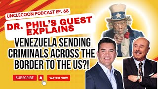 EP 68  DR PHILS GUEST EXPLAINS VENEZUELA SENDING CRIMINALS ACROSS THE BORDER TO THE US [upl. by Marston528]