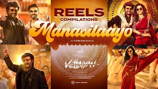 Manasilaayo Reels Compilations  Vettaiyan  Rajinikanth  Anirudh Ravichander  Manju Warrier [upl. by Esyla201]