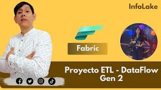 Webinar  Proyecto ETL Dataflow gen2 con Fabric [upl. by Thenna157]