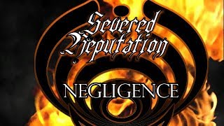 Severed ReputationNegligence [upl. by Rehsu]