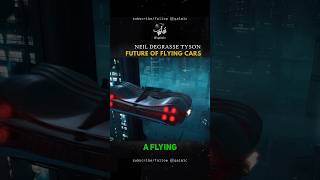 Future of Flying Cars neildegrassetyson shorts [upl. by Klayman563]