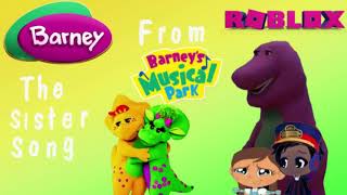 Barney The Sister Song From Barneys Musical Park Roblox [upl. by Sofie]