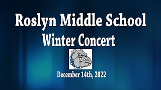 December 14th 2022 Roslyn Middle School Winter Concert [upl. by Hurlee556]