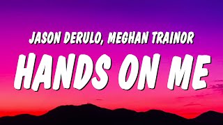 Jason Derulo  Hands On Me Lyrics ft Meghan Trainor [upl. by Eissed436]