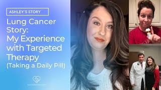 Cancer Survivor Story My Successful Targeted Therapy Treatment  Ashleys Story 2 of 3 [upl. by Serg818]