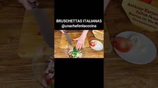 BRUSCHETTAS ITALIANAS  UnaChefenlaCocina [upl. by Chappie116]