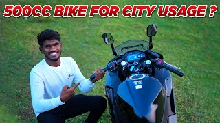 City Usageக்கு இந்த 500cc Bike அ Use பண்ண முடியுமா   Daily Commuting Superbike [upl. by Josh]