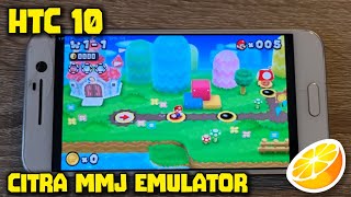 HTC 10  SD 820  Mario Kart 7  New Super Mario Bros 2  Super Mario 3D Land  Citra MMJ  Test [upl. by Judie]