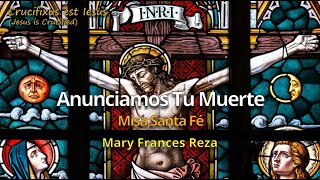 Anunciamos Tu Muerte Misa San José Mary Frances Reza [upl. by Otrebide480]