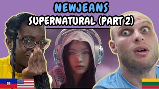 REACTION TO NewJeans 뉴진스  Supernatural Official MV Part 2  FIRST TIME WATCHING [upl. by Hairaza]