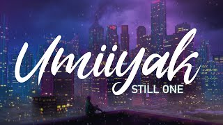 Umiiyak  Still One Lyrics [upl. by Ayekin]