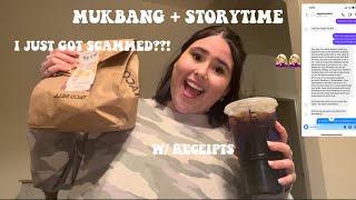 STORYTIME I GOT SCAMMED AS A SMALL BUSINESS OWNER w receipts  MUKBANG [upl. by Albert]