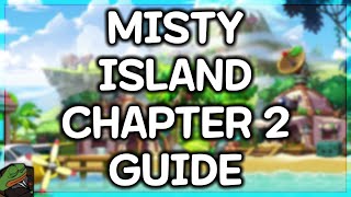 MISTY ISLAND LEGACY  CHAPTER 2 GUIDE [upl. by Emilie]