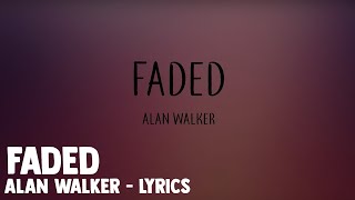 Faded  Alan Walker  Lyrics [upl. by Cam]