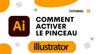 comment activer le pinceaux sur illustrator [upl. by Bremser]