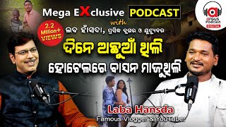 quot୪୦ ଦେଶ ବୁଲିଲିଣି କହୁଥିଲେ ସରିବନିquot  EP 59  Podcast With Famous Youtuber Laba Hansda MuTraveller [upl. by Ozneral]