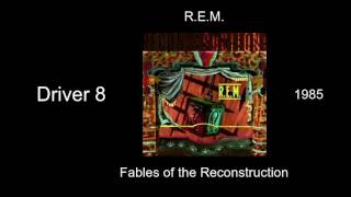 REM  Driver 8  Fables of the Reconstruction 1985 [upl. by Leidag]