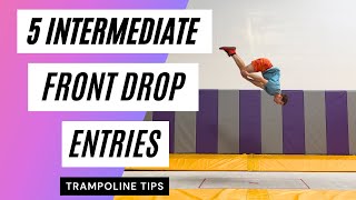 5 Intermediate Front Drop Entries [upl. by Ahsineb]