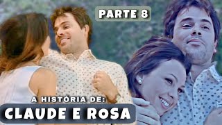 REAGINDO A HISTÓRIA DE ROSA E CLAUDE  Parte 8 [upl. by Nosyrb]