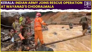 Kerala Wayanad News Indian Army joins rescue operation at Wayanads Chooralmala [upl. by Margeaux565]