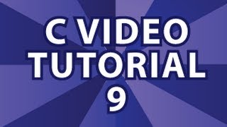 C Video Tutorial 9 [upl. by Ariaj]