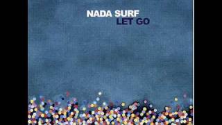 Nada Surf  Run Let Go [upl. by Aicirt]