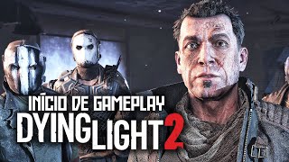 DYING LIGHT 2  O Início de Gameplay  Dublado e Legendado em Português PTBR [upl. by Airuam880]