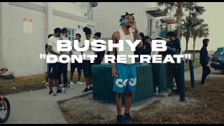 Bushy B  Dont Retreat Official Video [upl. by Colan]